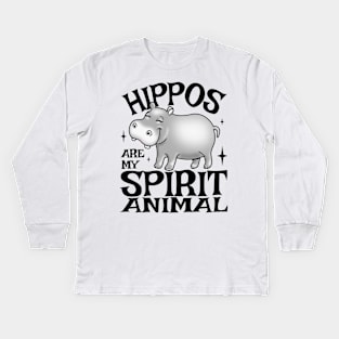 Hippos Are My Spirit Animal Funny Cute Baby Hippo Kids Long Sleeve T-Shirt